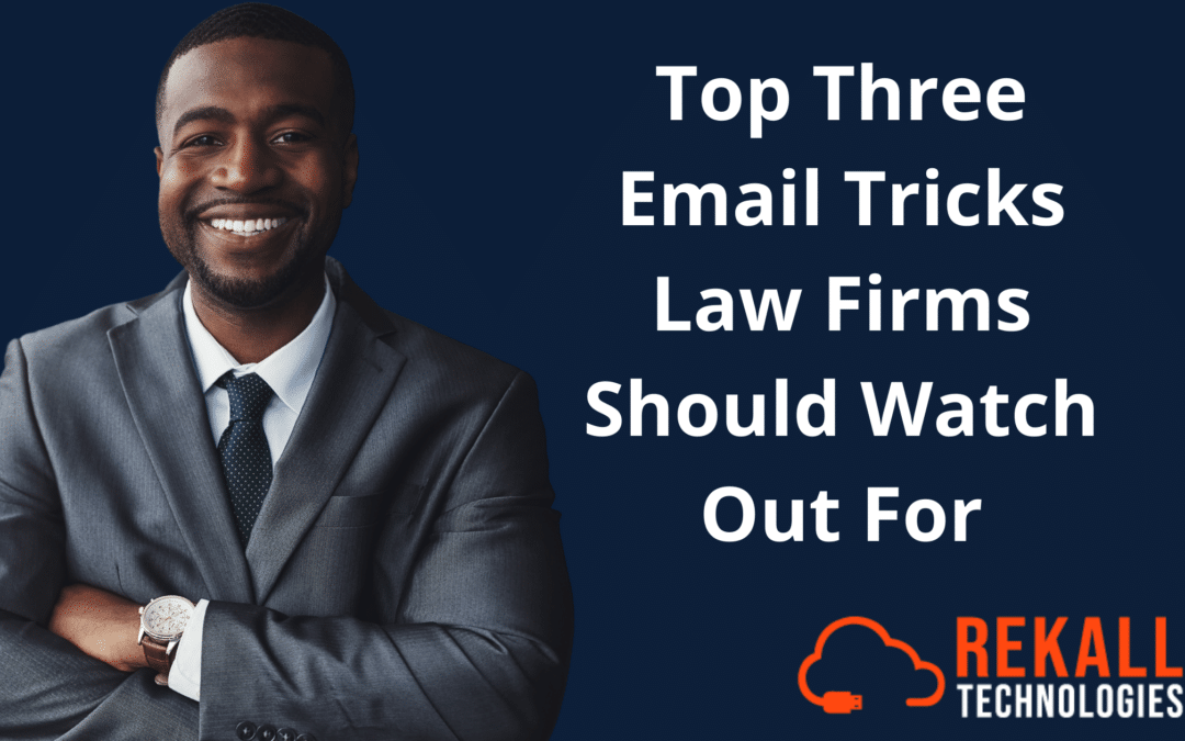 Top Three Email Tricks Law Firms Should Watch Out For
