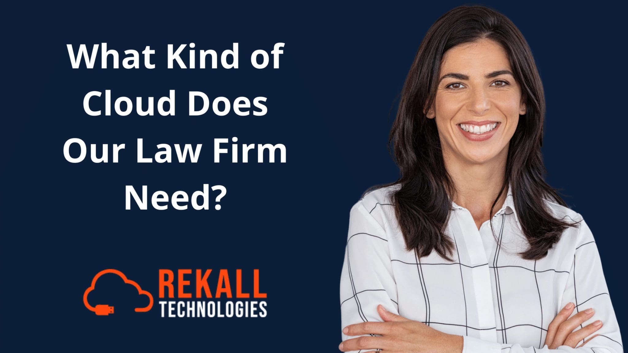 What Kind of Cloud Technologies Does Our Law Firm Need?